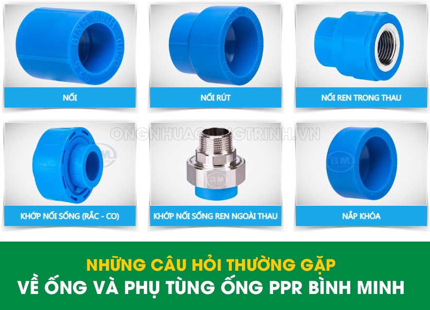 Những câu hỏi thường gặp về ống và phụ tùng ống PPR Bình Minh