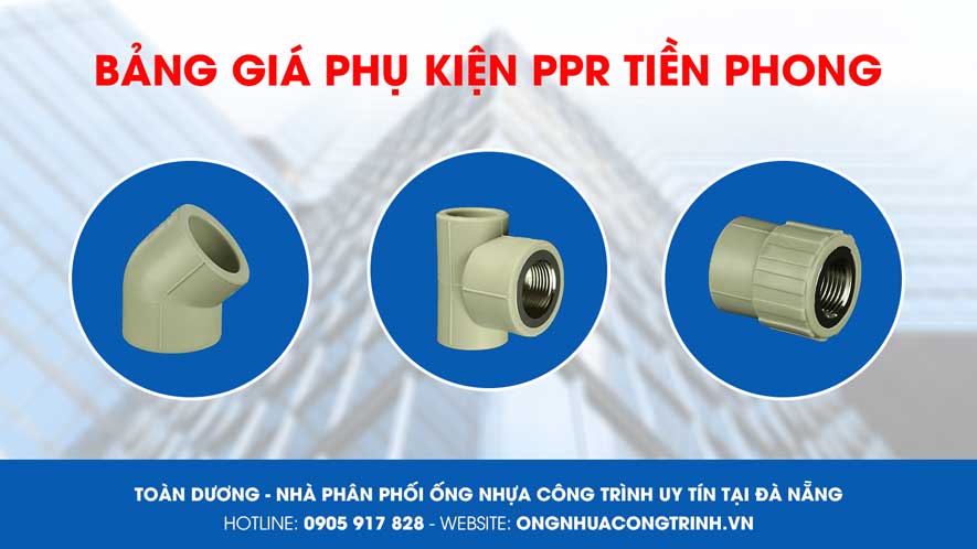 Bảng giá phụ kiện PPR Tiền Phong mới nhất 2024